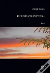 Un Beau Soir L'Avenir...