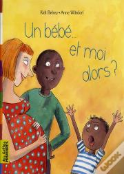 Un Bébé... Et Moi Alors ?