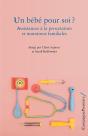 Un Bébé Pour Soi ? Assistances À La Procréation Et Mutations Familiales - Preview