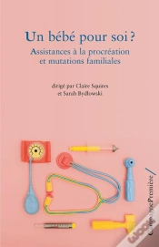 Capa do artigo Un Bébé Pour Soi ? Assistances À La Procréation Et Mutations Familiales