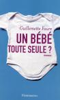 Un Bébé Toute Seule ? - Preview