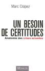 Un Besoin De Certitudes ; Anatomie Des Crises Actuelles - Preview