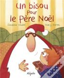 Un Bisou Pour Le Père Noël