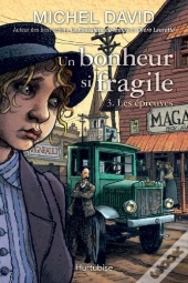 Un Bonheur Si Fragile T.3 ; Les Epreuves