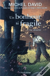 Un Bonheur Si Fragile V 02 Le Drame