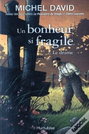 Capa do artigo Un Bonheur Si Fragile V 02 Le Drame