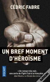 Un Bref Moment D'Heroisme