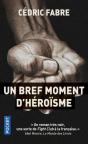 Un Bref Moment D'Heroisme - Preview