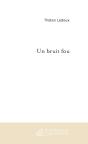 Un Bruit Fou - Preview