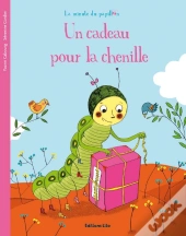 Un Cadeau Pour La Chenille