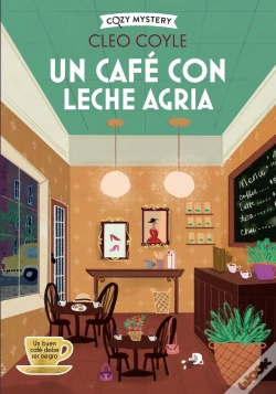Capa do artigo Un Cafe Con Leche Agria (Cozy Mystery)