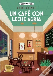 Capa do artigo Un Cafe Con Leche Agria (Cozy Mystery)
