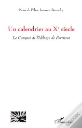 Un Calendrier Au X Siècle ; Le Comput De L'Abbaye De Ferrières
