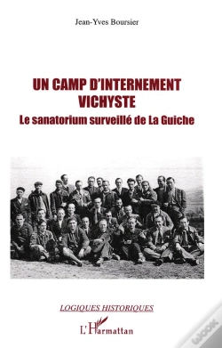 Capa do artigo Un Camp D'Internement Vichyste ; Le Sanatorium Surveille De La Guiche