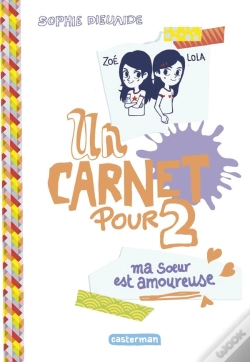 Capa do artigo Un Carnet Pour Deux Tome 2 ; Ma Soeur Est Amoureuse