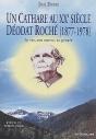 Un Cathare Au Xxe Siècle ; Déodat Roché (1877-1978) ; Sa Vie, Son Oeuvre, Sa Pensée - Preview