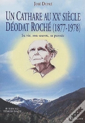 Capa do artigo Un Cathare Au Xxe Siècle ; Déodat Roché (1877-1978) ; Sa Vie, Son Oeuvre, Sa Pensée