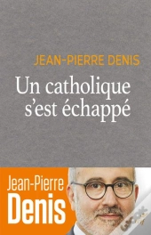 Un Catholique S'Est Échappé