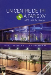 Un Centre De Tri A Paris Xv - Aae' Architectes