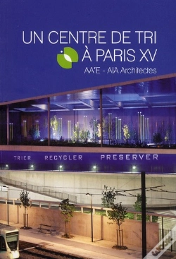Capa do artigo Un Centre De Tri A Paris Xv - Aae' Architectes