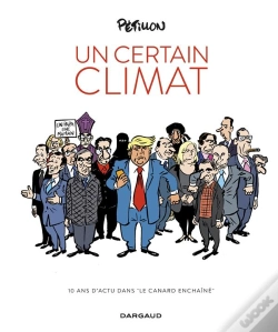 Capa do artigo Un Certain Climat ; 10 Ans D'Actu Dans Le "Canard Enchaîné"