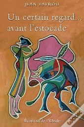 Un Certain Regard Avant L Estocade