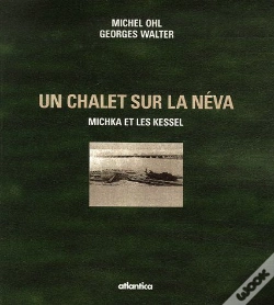 Capa do artigo Un Chalet Sur La Néva ; Michka Et Les Kessel