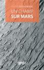 Un Champ Sur Mars. Divagations Et Autovariations. Poemes 2000-2015 - Preview