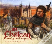 Un Château ; Entre Guerre Et Paix