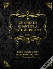 Un Chef De Chantier A L'Isthme De Suez