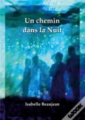 Un Chemin Dans La Nuit