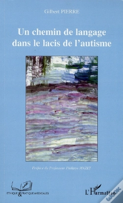 Capa do artigo Un Chemin De Langage Dans Le Lacis De L'Autisme