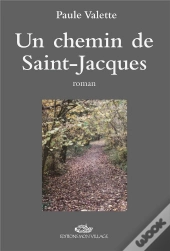 Un Chemin De Saint-Jacques