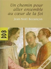 Capa do artigo Un Chemin Pour Aller Ensemble Au Coeur De La Foi (N Ed)