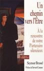 Un Chemin Vers L'Être ; À La Rencontre De Notre Partenaire Silencieux - Preview