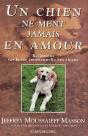 Un Chien Ne Ment Jamais En Amour, Reflexion Sur La Vie Emotionnelle Des Chiens - Preview