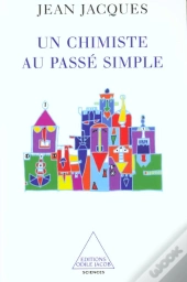 Un Chimiste Au Passe Simple