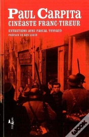 Capa do artigo Un Cinéaste Franc-Tireur : Entretiens Avec Paul Carpita