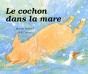Un Cochon Dans La Mare - Preview