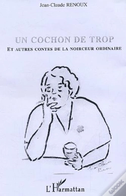 Capa do artigo Un Cochon De Trop Et Autres Contes De La Noirceur Ordinaire