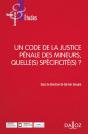 Un Code De La Justice Pénale Des Mineurs, Quelle(S) Specificité(S) ? - Preview