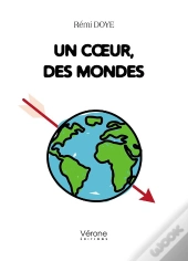 Un Cœur, Des Mondes