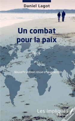 Capa do artigo Un Combat Pour La Paix - Recit - Nouvelle Edition Revue Et Augmentee