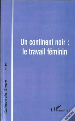 Capa do artigo Un Continent Noir ; Le Travail Féminin