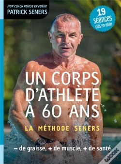 Capa do artigo Un Corps D'Athlete A 60 Ans - La Methode Seners