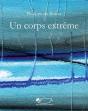 Un Corps Extreme - Preview