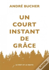 Un Court Instant De Grâce