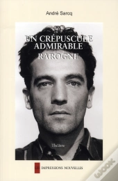 Un Crépuscule Admirable ; Rarogne