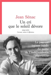 Un Cri Que Le Soleil Dévore : 1942-1973, Carnets, Notes Et Réflexions