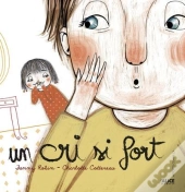 Un Cri Si Fort
